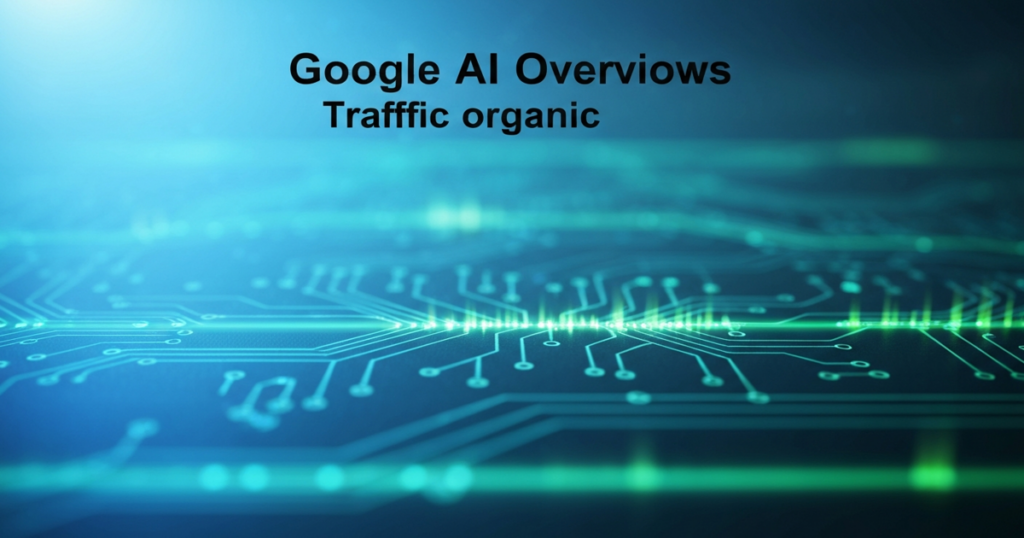 google-ai-overviews-trafic-organic-2025